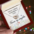 Gift For Daughter - Today a Bride - Interlocking Hearts Necklace