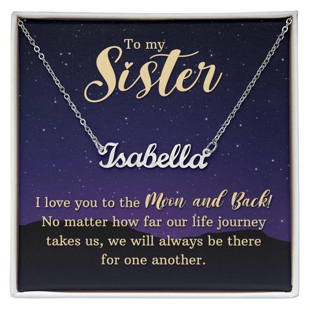 To My Sister, I Love You to the Moon and Back Personalized Name Necklace
