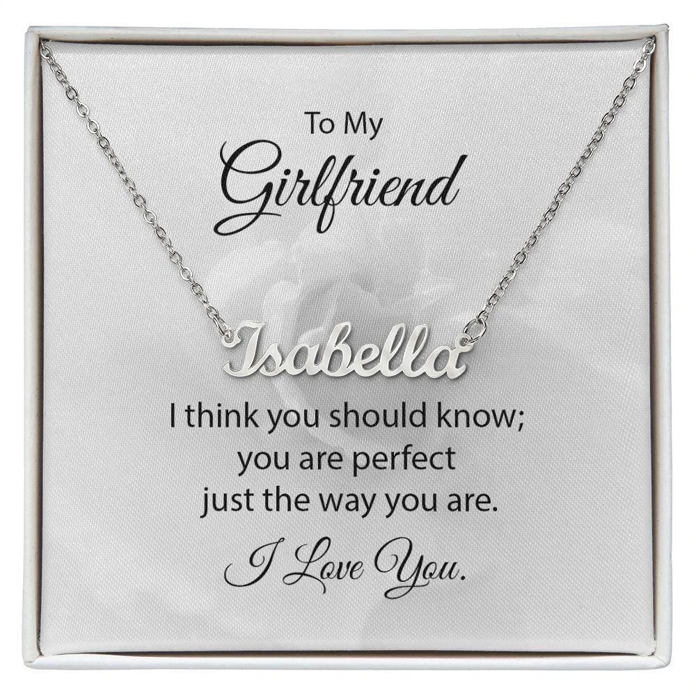 To My Girlfriend You are Perfect Just the Way You Are Personalized Name Necklace