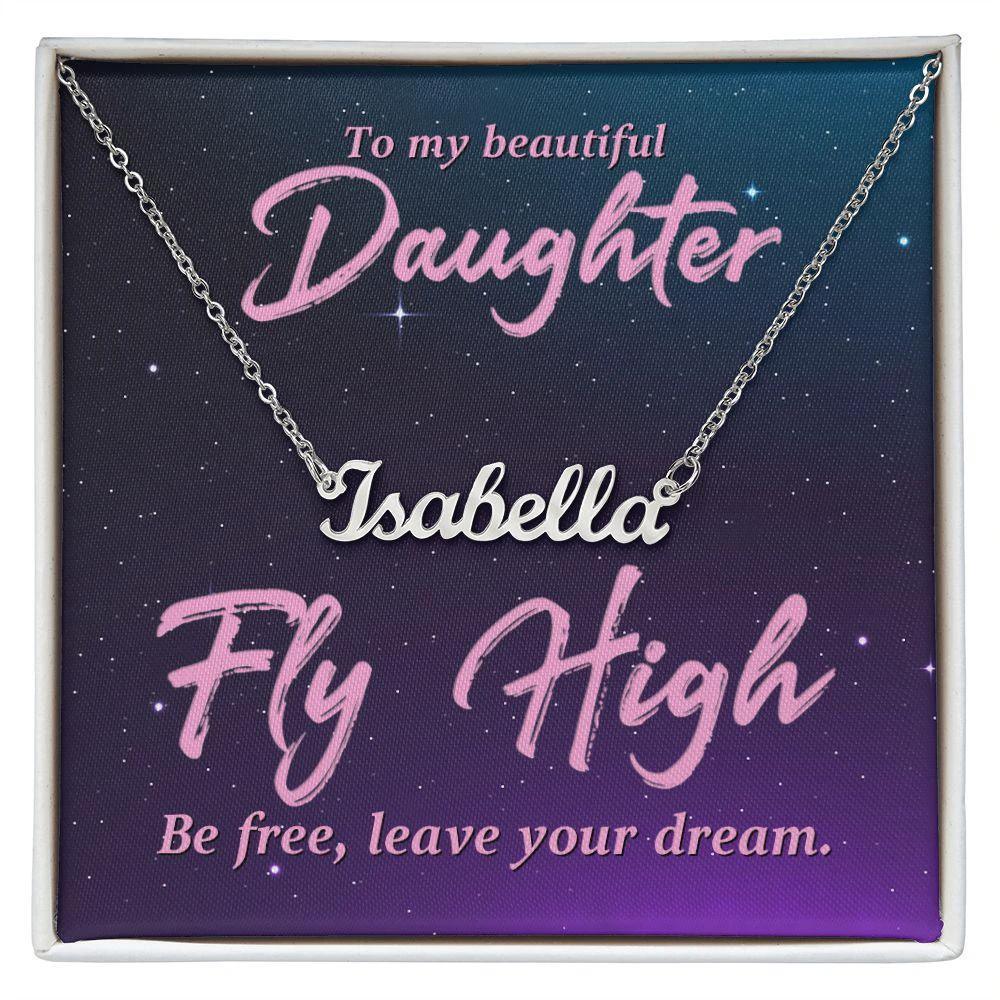 To my Beautiful Daughter-Fly high Personalized Name Necklace