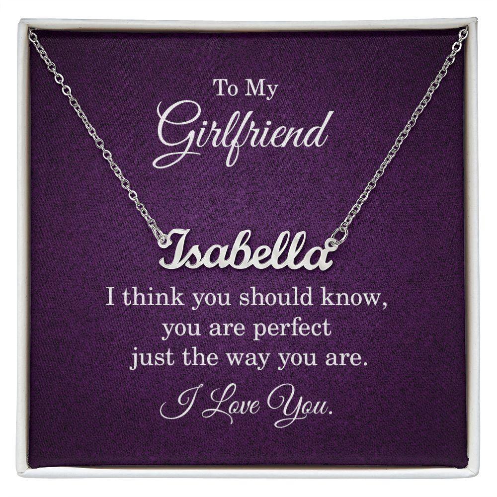 To My Girlfriend - I Think You Should Know Personalized Name Necklace