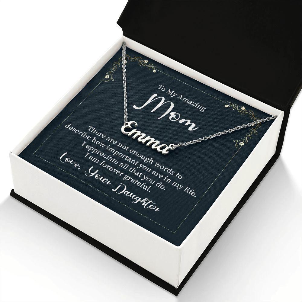To My Amazing Mom - There are not Enough Words Personalized Name Necklace