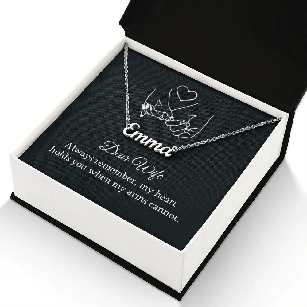 Dear Wife Always Remember My Heart Holds You Personalized Name Necklace