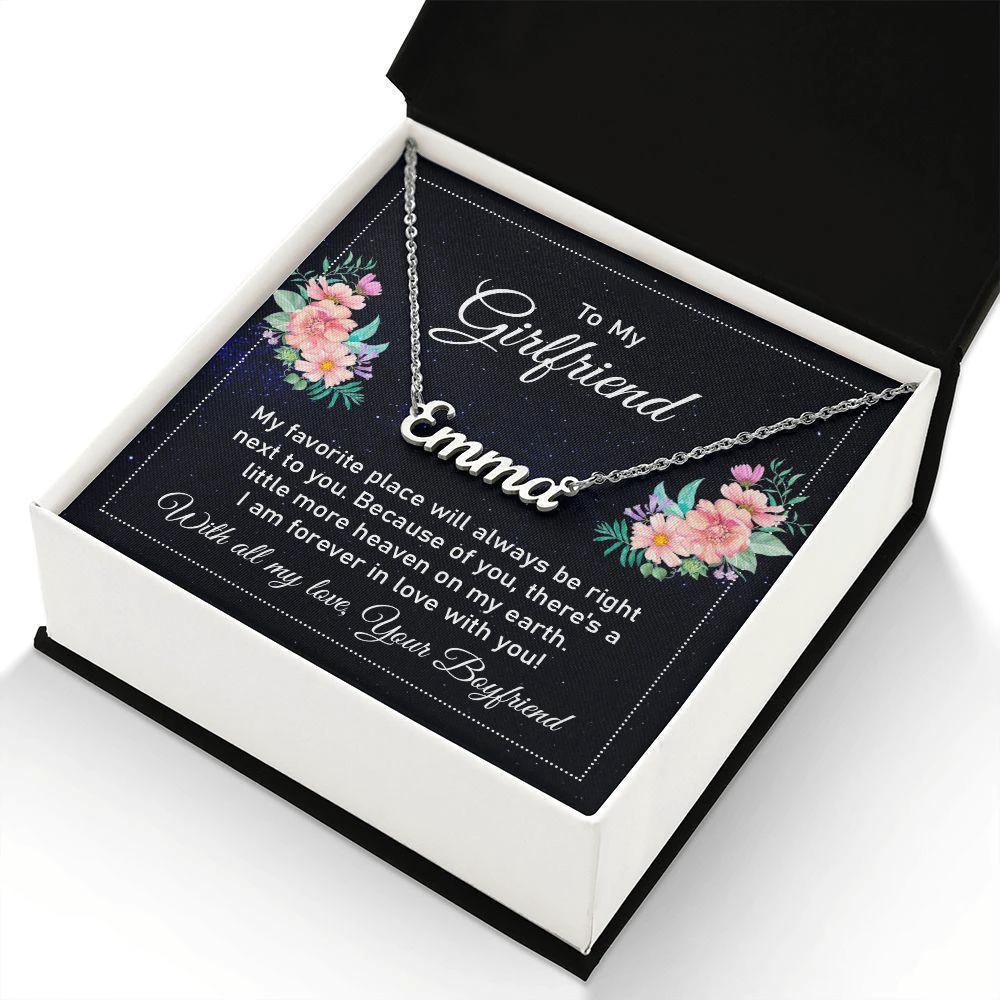 To My Girlfriend - My Favorite Place is Next to You - Personalized Name Necklace