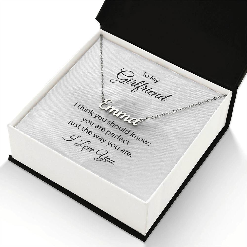 To My Girlfriend You are Perfect Just the Way You Are Personalized Name Necklace