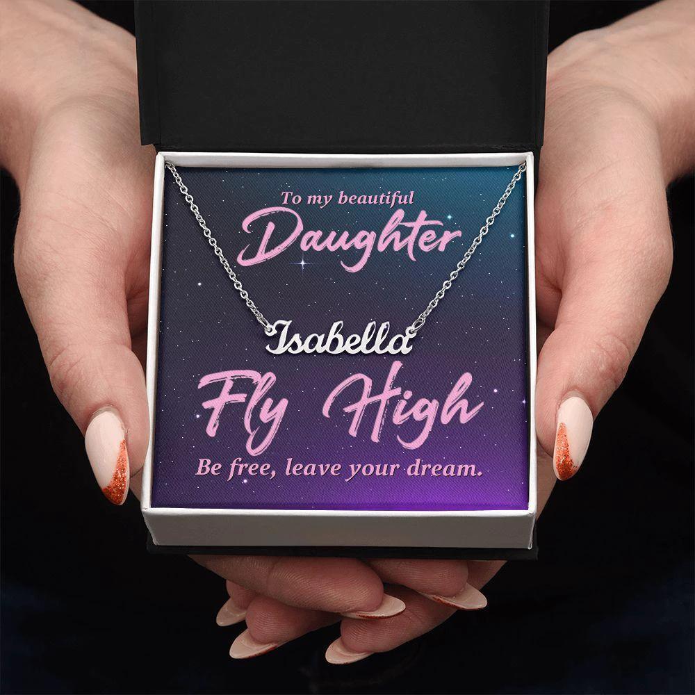 To my Beautiful Daughter-Fly high Personalized Name Necklace