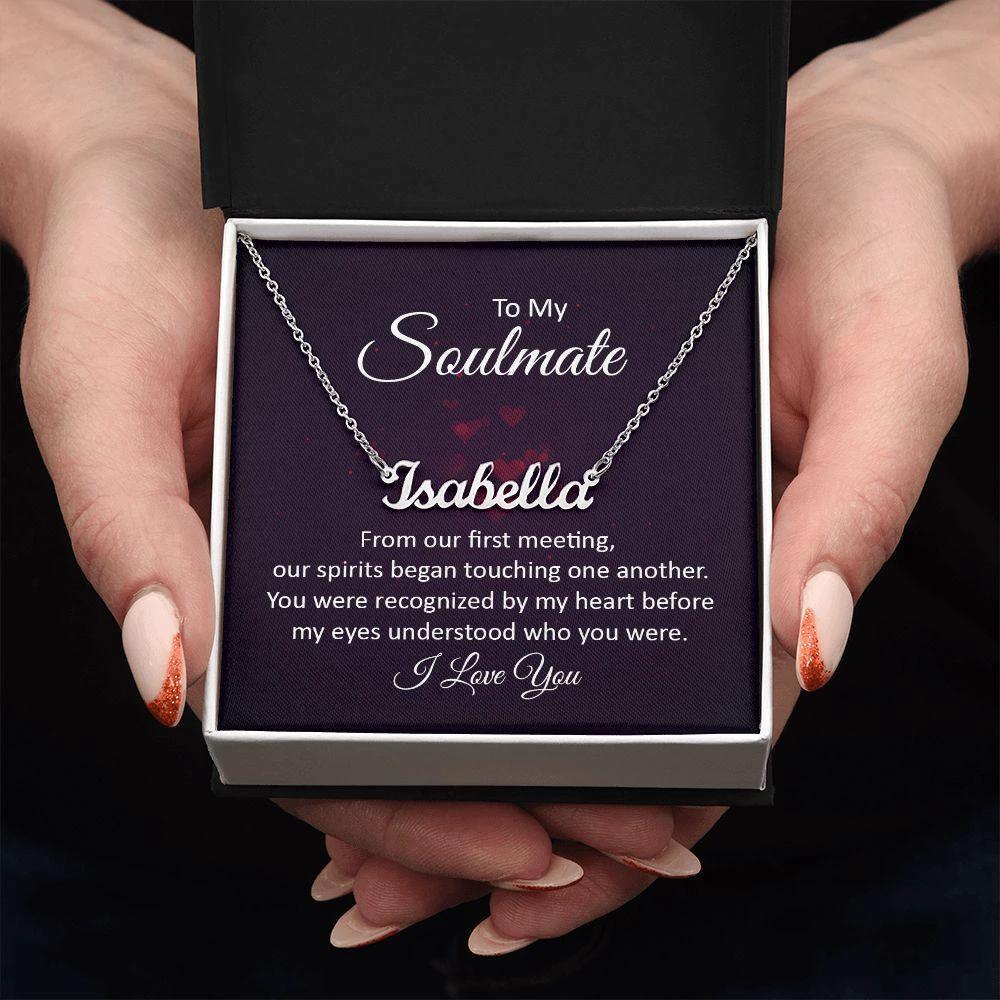 To My Soulmate - Our Spirits Touch One Another - Personalized Name Necklace