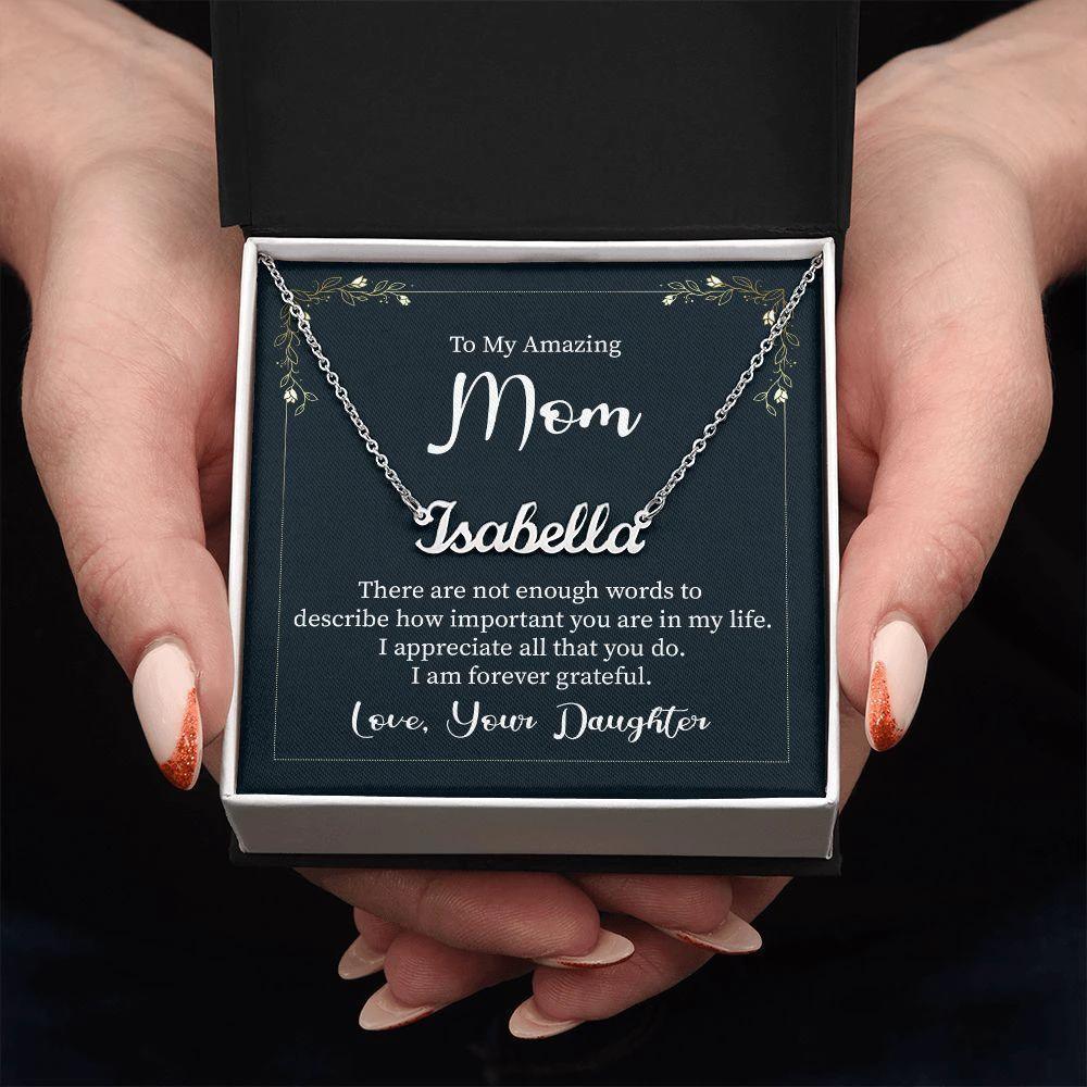 To My Amazing Mom - There are not Enough Words Personalized Name Necklace