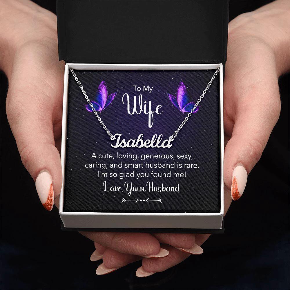 To my Wife - A Cute, Loving, Sexy Husband is Rare - Personalized Name Necklace