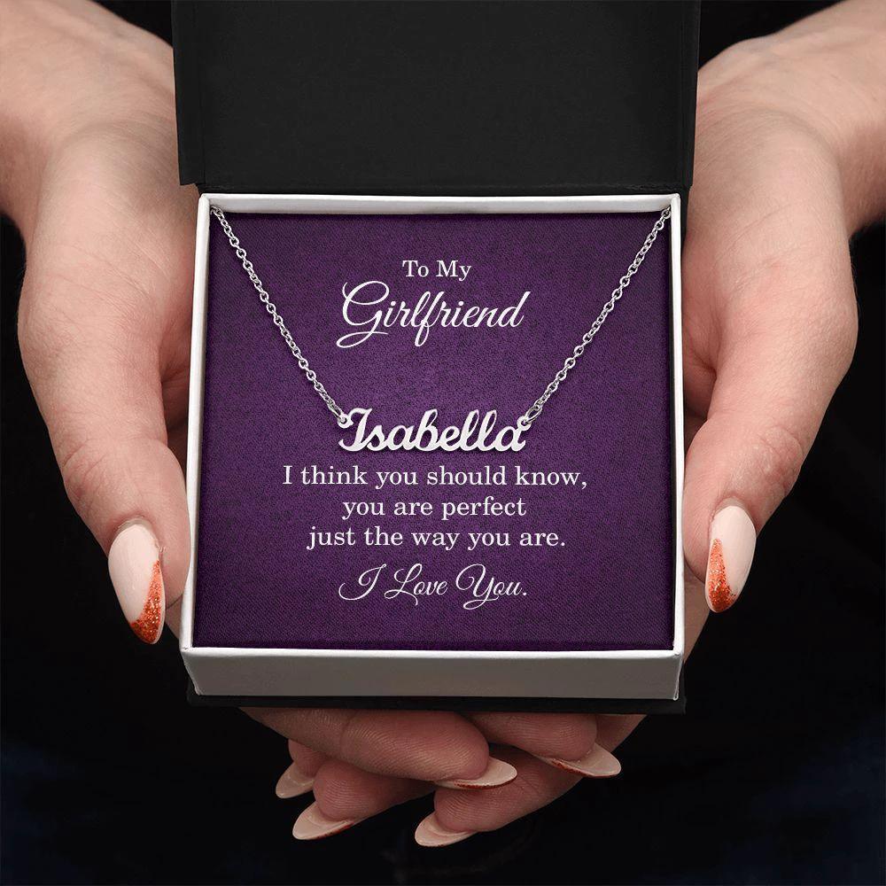 To My Girlfriend - I Think You Should Know Personalized Name Necklace