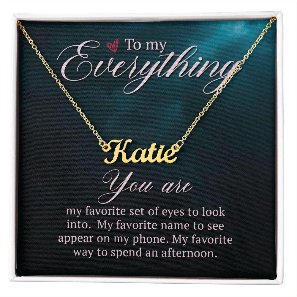 To My Soulmate- You are my Everything - Personalized Name Necklace