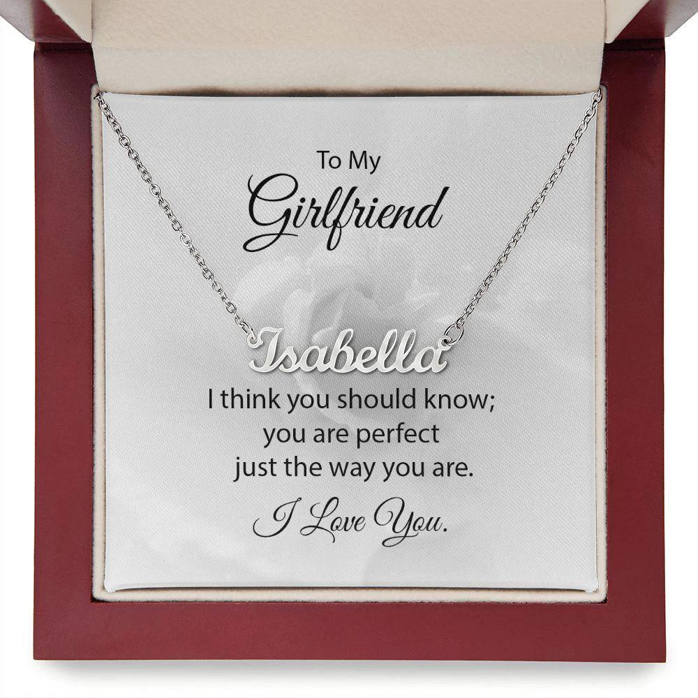To My Girlfriend You are Perfect Just the Way You Are Personalized Name Necklace
