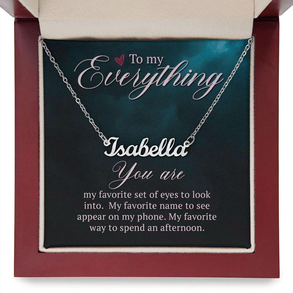 To My Soulmate- You are my Everything - Personalized Name Necklace