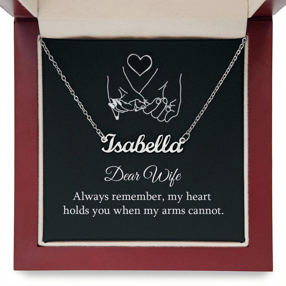 Dear Wife Always Remember My Heart Holds You Personalized Name Necklace