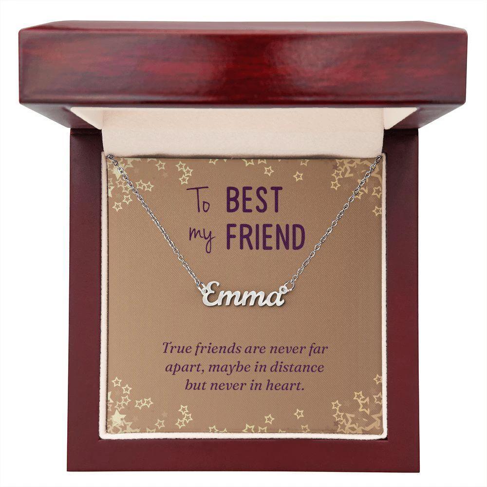 To My Best Friend-True Friends are Never Far Apart Personalized Name Necklace