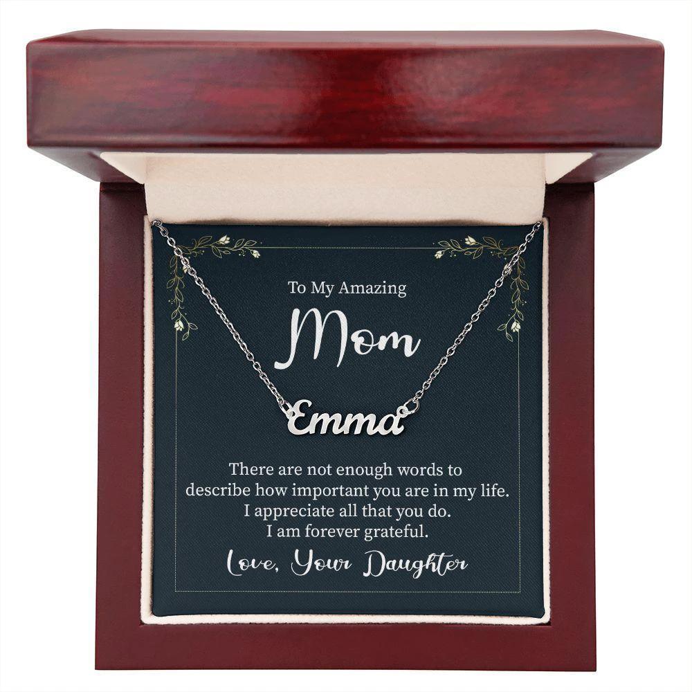 To My Amazing Mom - There are not Enough Words Personalized Name Necklace