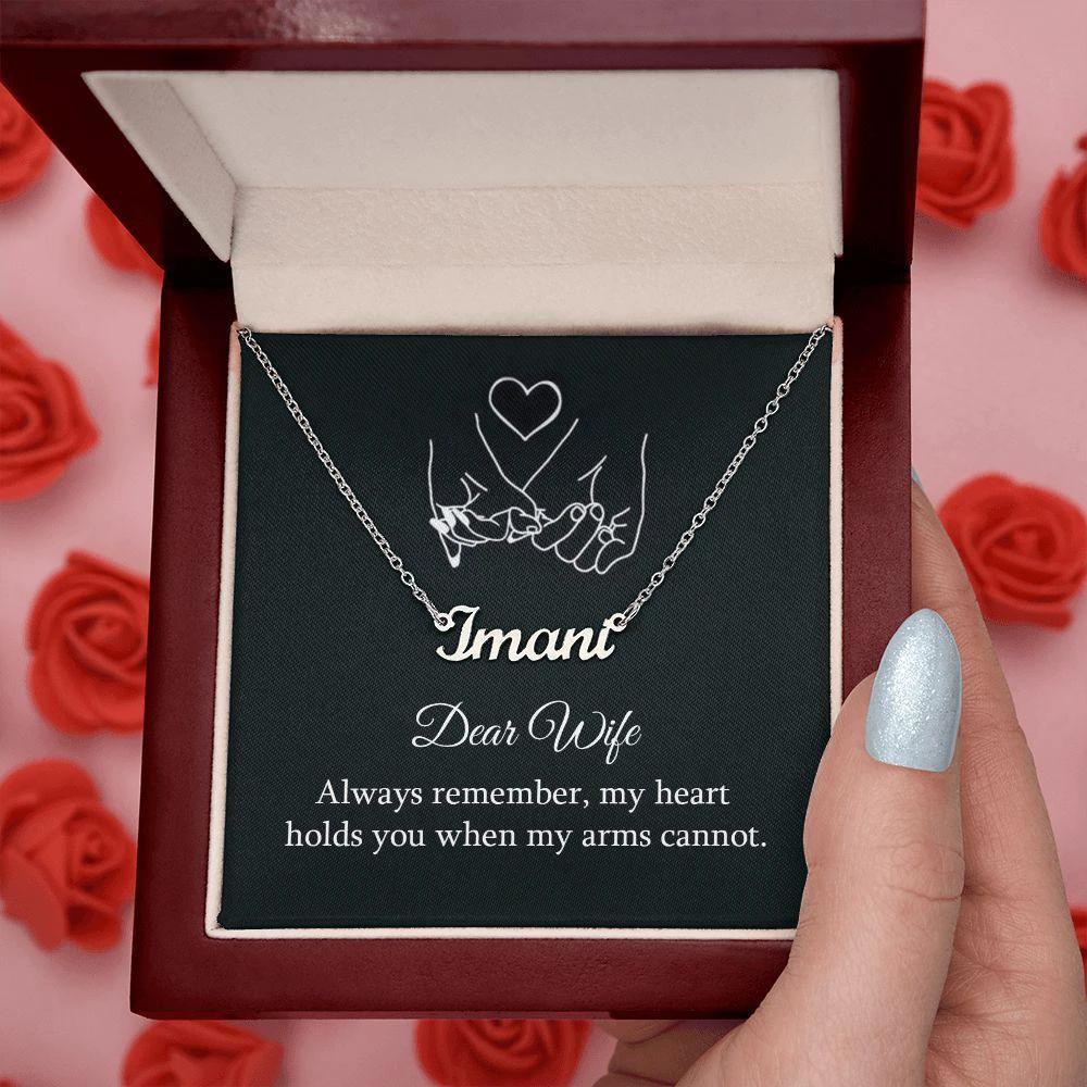 Dear Wife Always Remember My Heart Holds You Personalized Name Necklace