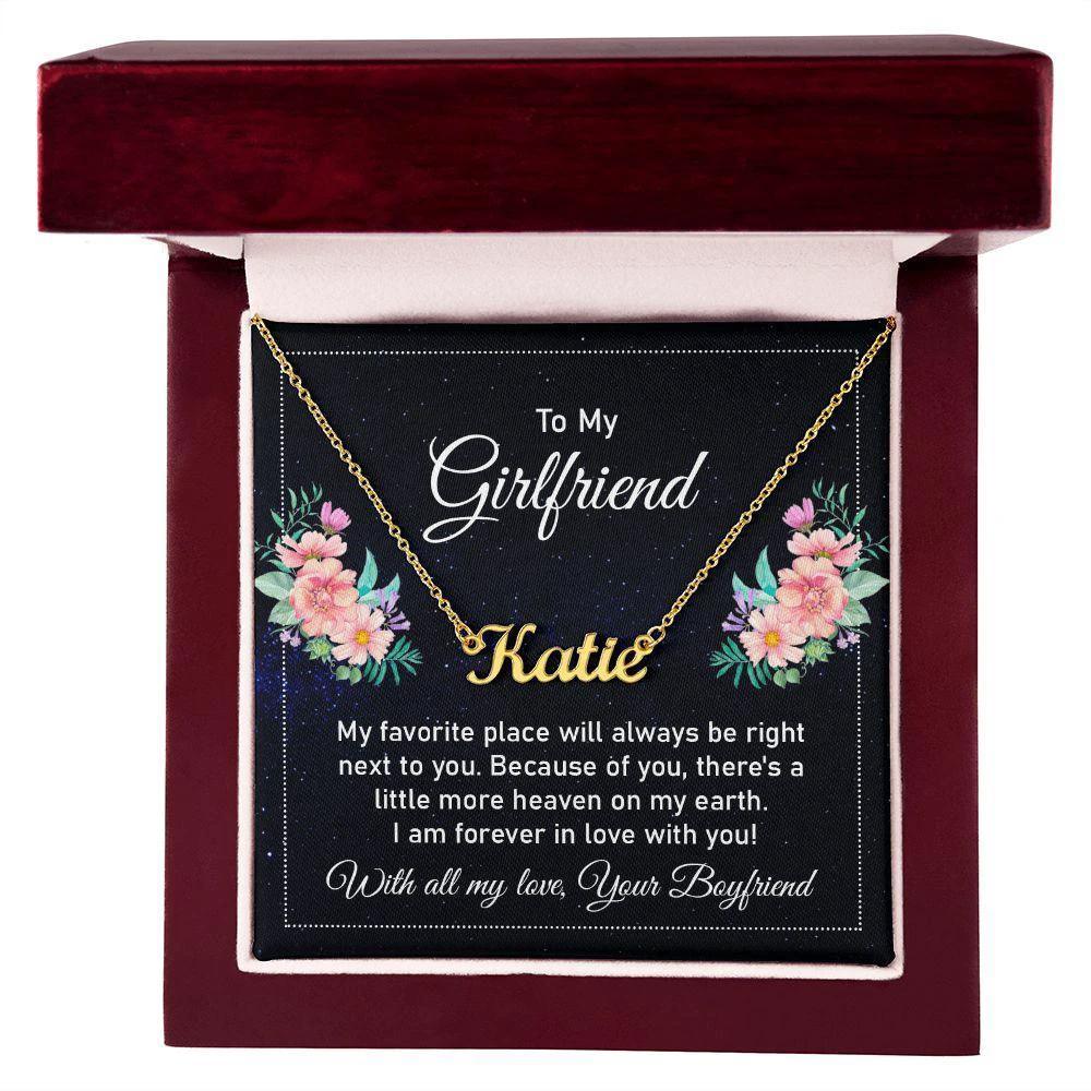 To My Girlfriend - My Favorite Place is Next to You - Personalized Name Necklace