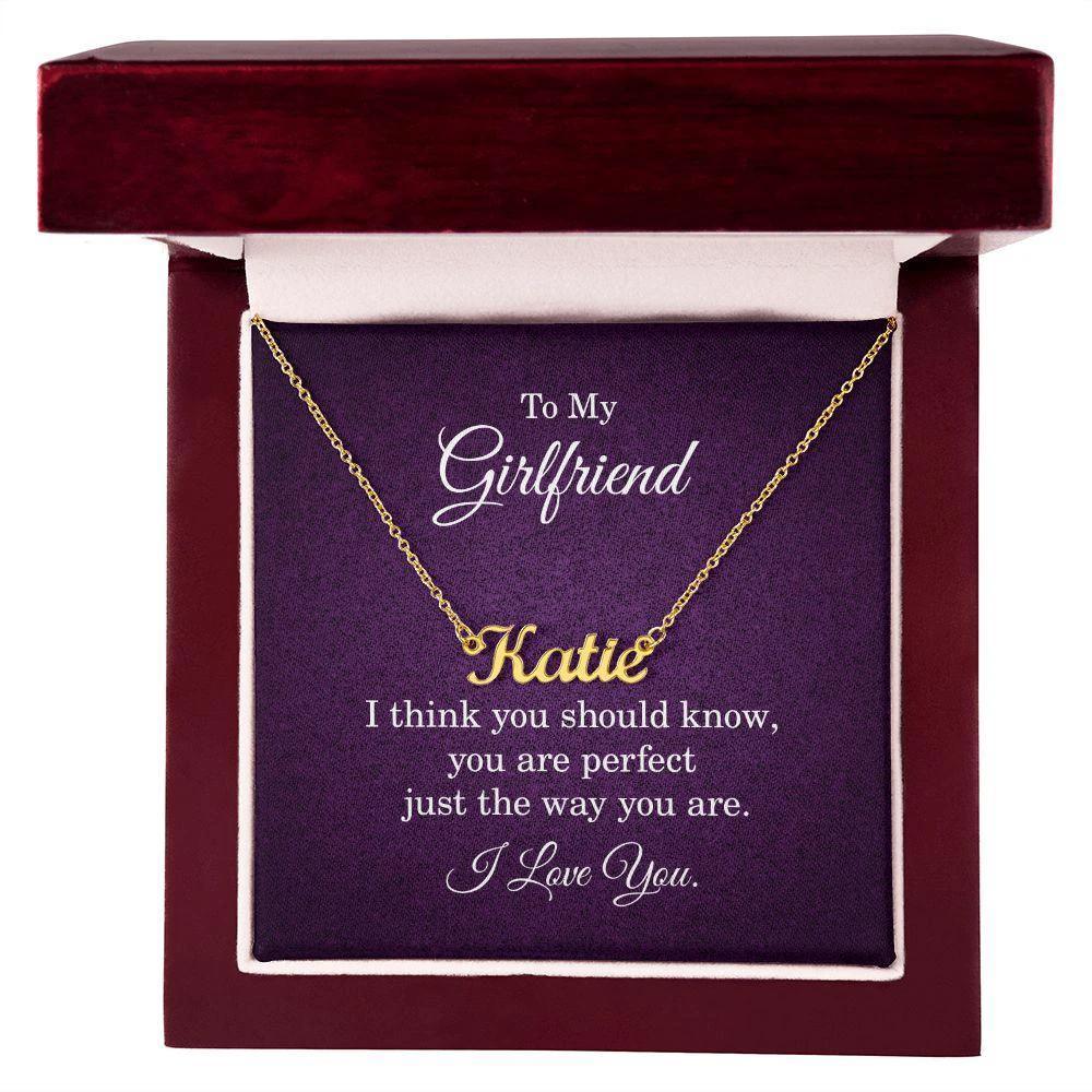 To My Girlfriend - I Think You Should Know Personalized Name Necklace