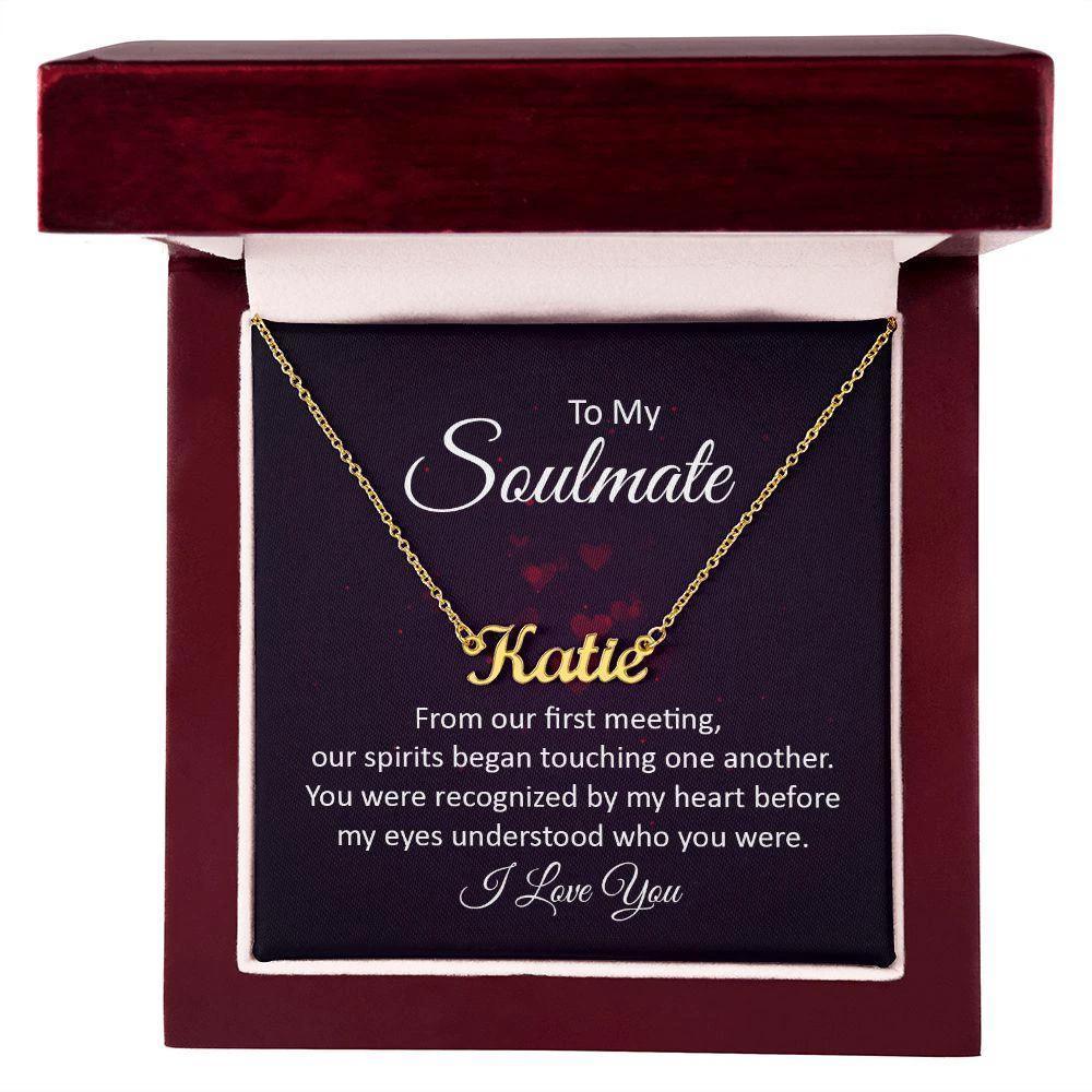 To My Soulmate - Our Spirits Touch One Another - Personalized Name Necklace