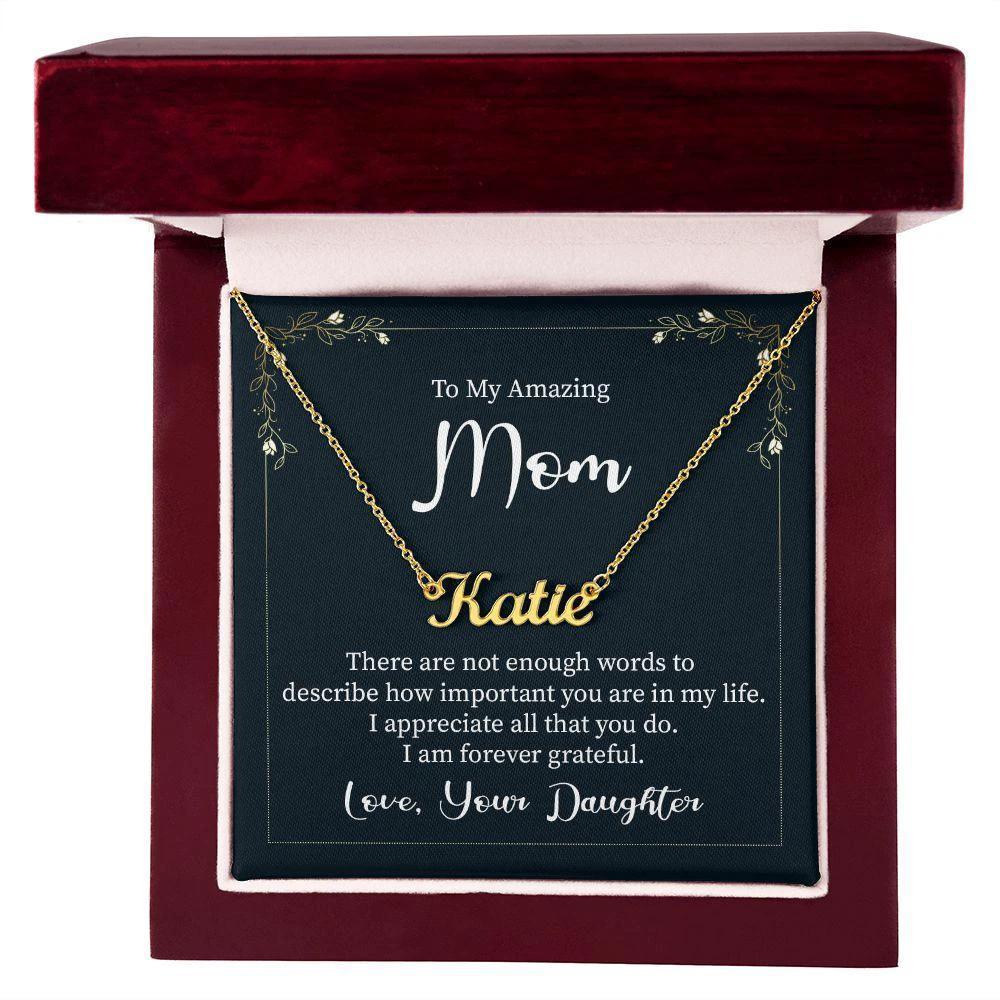 To My Amazing Mom - There are not Enough Words Personalized Name Necklace
