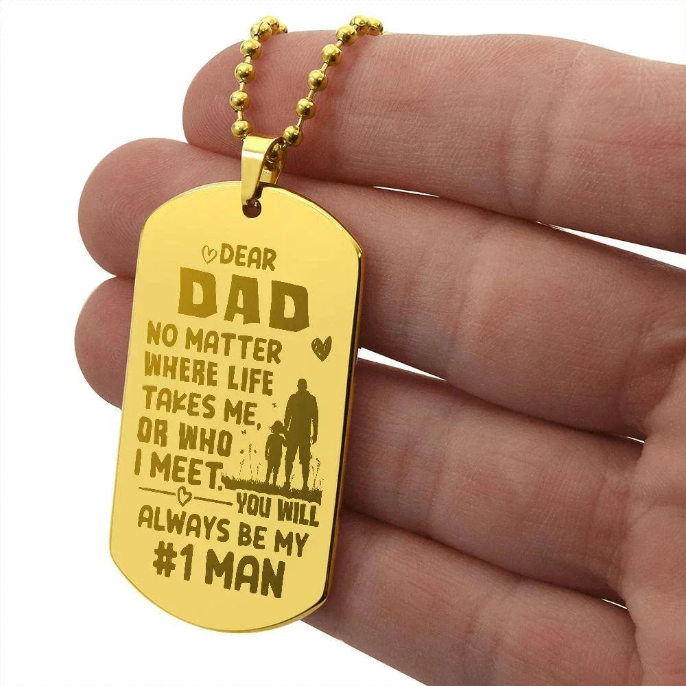 Gift for Dad - You Will Always be my #1 Man Engraved Dog Tag Necklace