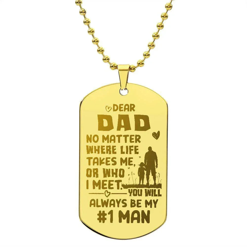 Gift for Dad - You Will Always be my #1 Man Engraved Dog Tag Necklace