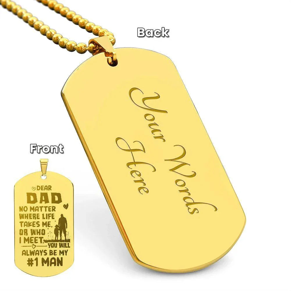 Gift for Dad - You Will Always be my #1 Man Engraved Dog Tag Necklace