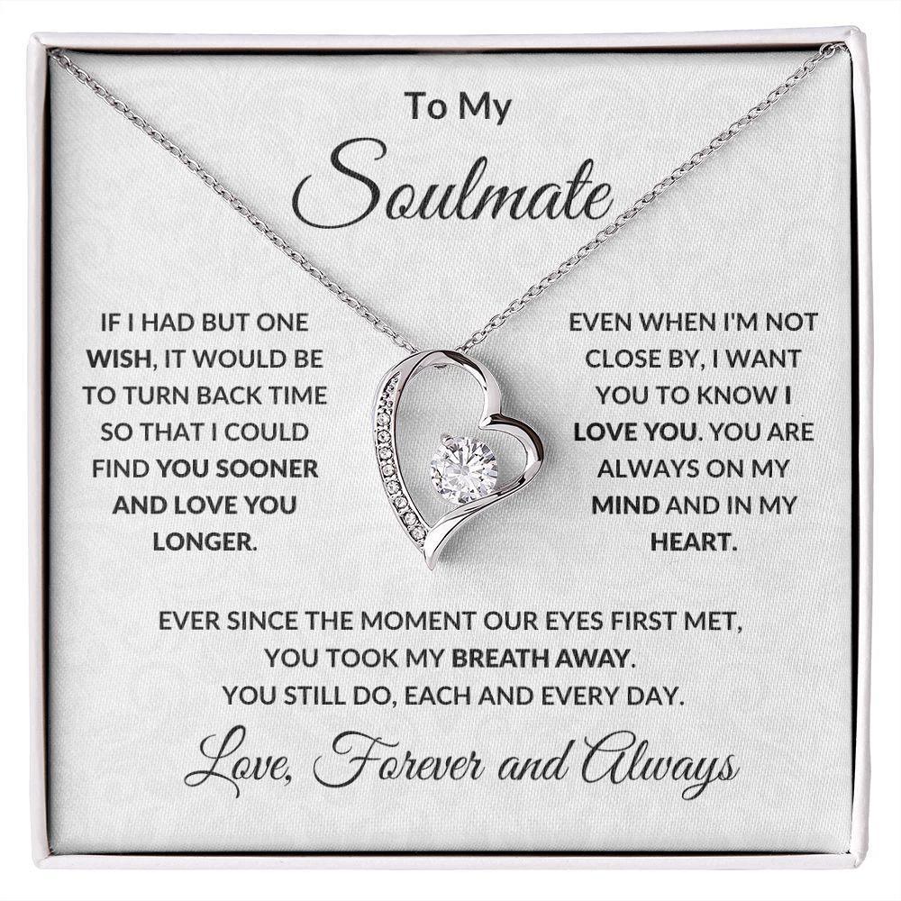 To My Soulmate - Find You Sooner - Forever Love Pendant Necklace