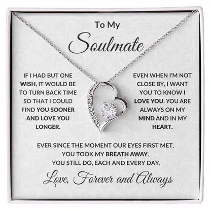 To My Soulmate - Find You Sooner - Forever Love Pendant Necklace - Mallard Moon Gift Shop