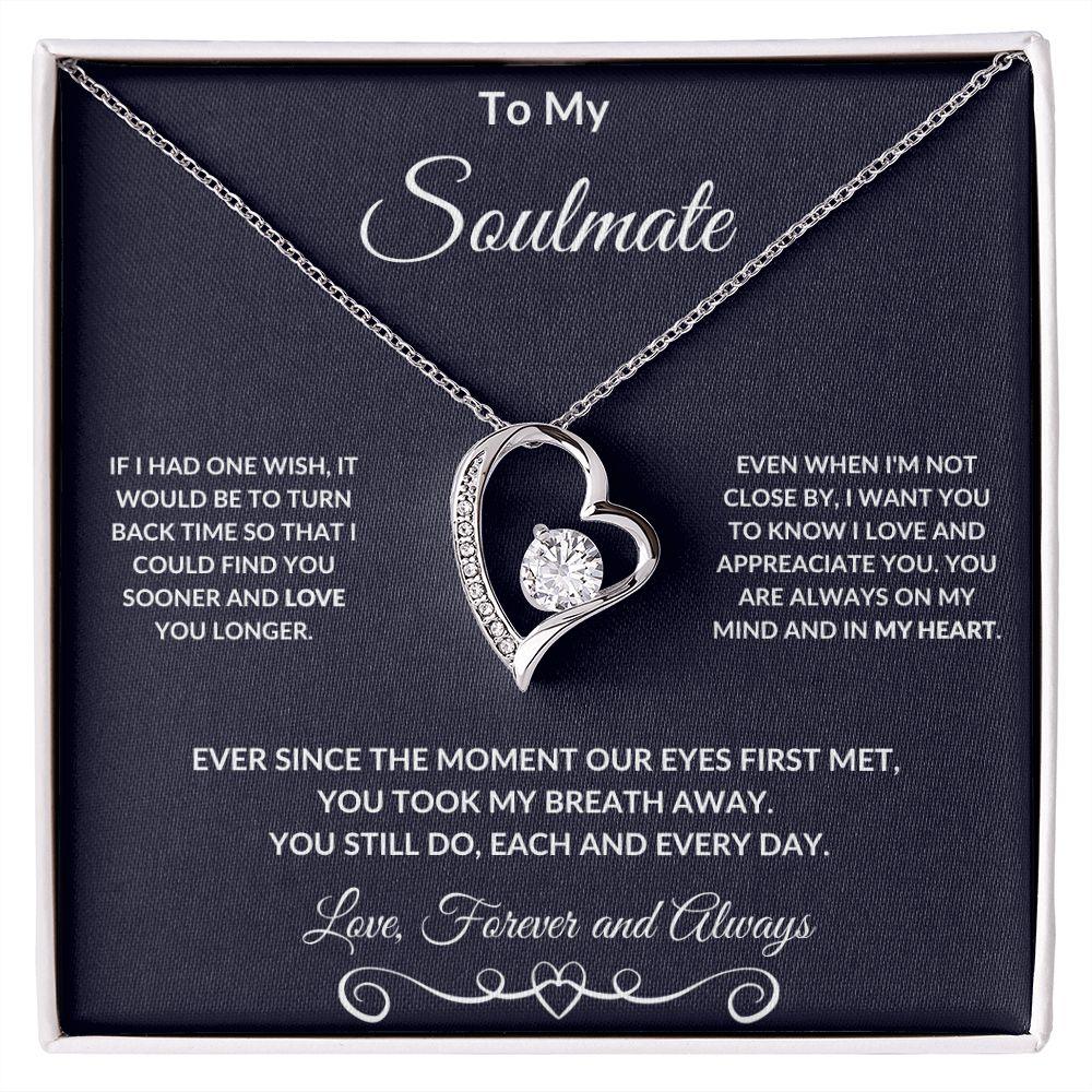 To My Soulmate I Love You Forever and Always Necklace - Mallard Moon Gift Shop