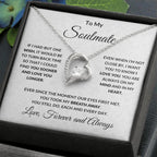 To My Soulmate - Find You Sooner - Forever Love Pendant Necklace