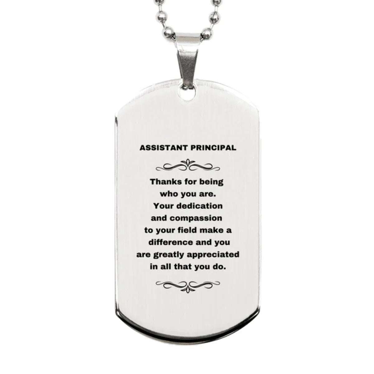 Assistant Principal Silver Dog Tag Engraved Necklace - Thanks for being who you are - Birthday Christmas Jewelry Gifts Coworkers Colleague Boss