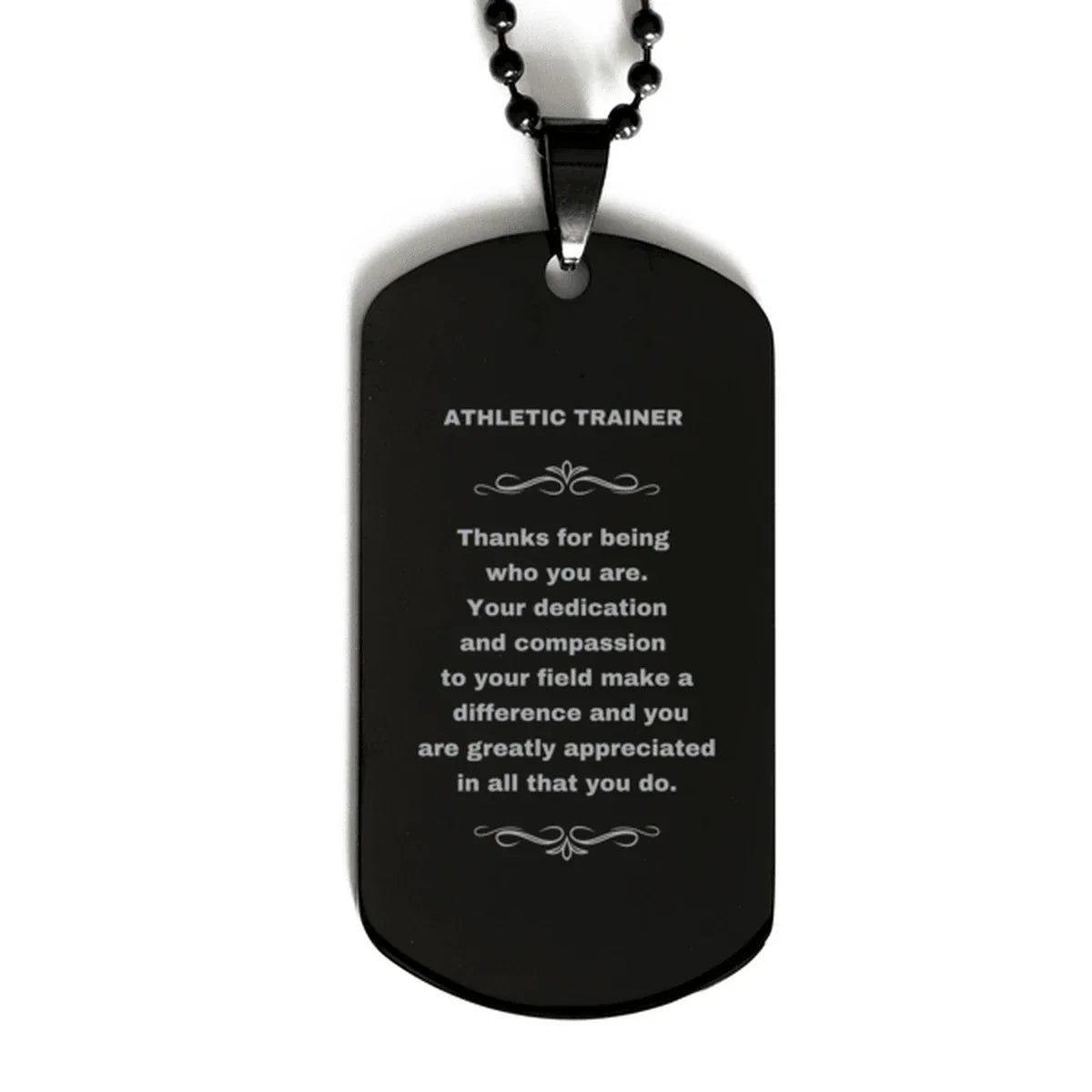 Athletic Trainer Black Dog Tag Engraved Necklace - Thanks for being who you are - Birthday Christmas Jewelry Gifts Coworkers Colleague Boss