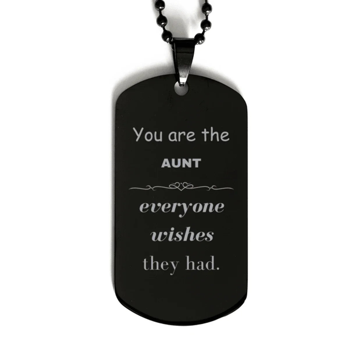 Aunt Black Dog Tag, Everyone wishes they had, Inspirational Dog Tag Necklace For Aunt, Aunt Gifts, Birthday Christmas Unique Gifts For Aunt