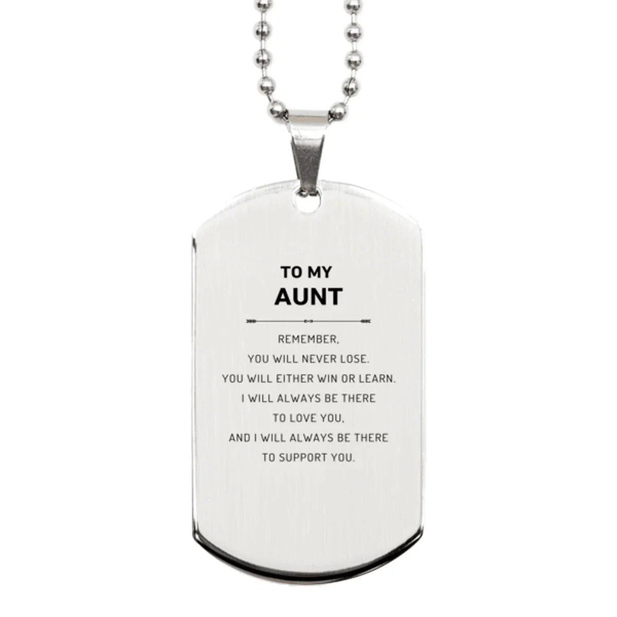 Aunt Gifts, To My Aunt Remember, you will never lose. You will either WIN or LEARN, Keepsake Silver Dog Tag For Aunt Engraved, Birthday Christmas Gifts Ideas For Aunt X-mas Gifts