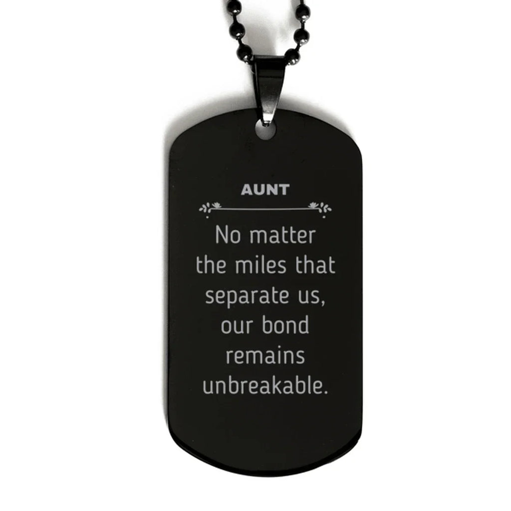 Aunt Long Distance Relationship Gifts, No matter the miles that separate us, Cute Love Black Dog Tag For Aunt, Birthday Christmas Unique Gifts For Aunt