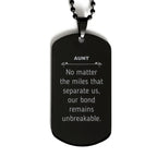 Aunt Long Distance Relationship Gifts, No matter the miles that separate us, Cute Love Black Dog Tag For Aunt, Birthday Christmas Unique Gifts For Aunt