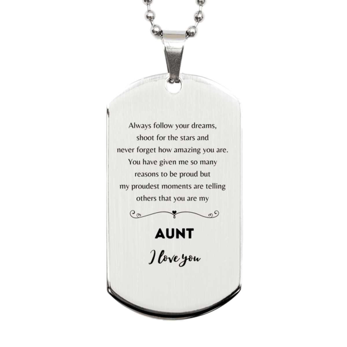 Aunt Silver Dog Tag Engraved Necklace - Always Follow your Dreams - Birthday, Christmas Holiday Jewelry Gift - Mallard Moon Gift Shop