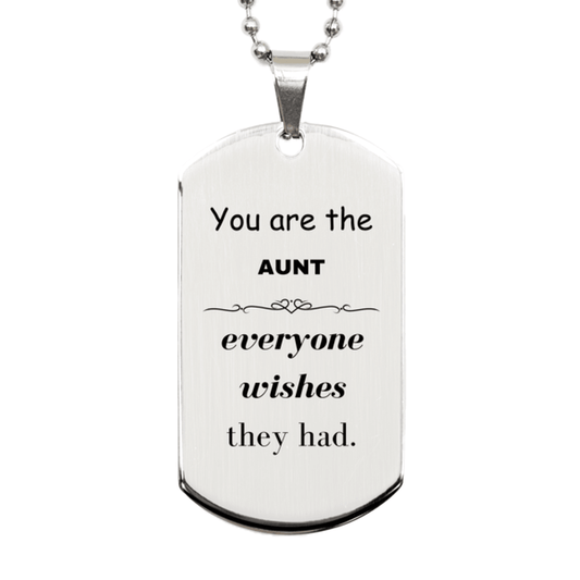 Aunt Silver Dog Tag, Everyone wishes they had, Inspirational Dog Tag Necklace For Aunt, Aunt Gifts, Birthday Christmas Unique Gifts For Aunt - Mallard Moon Gift Shop