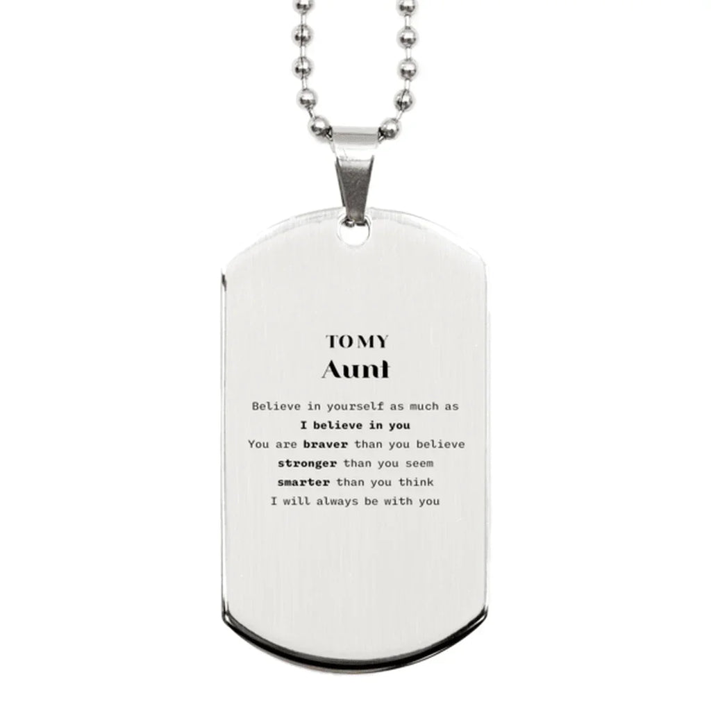 Aunt Silver Dog Tag Gifts, To My Aunt You are braver than you believe, stronger than you seem, Inspirational Gifts For Aunt Engraved, Birthday, Christmas Gifts For Aunt Men Women