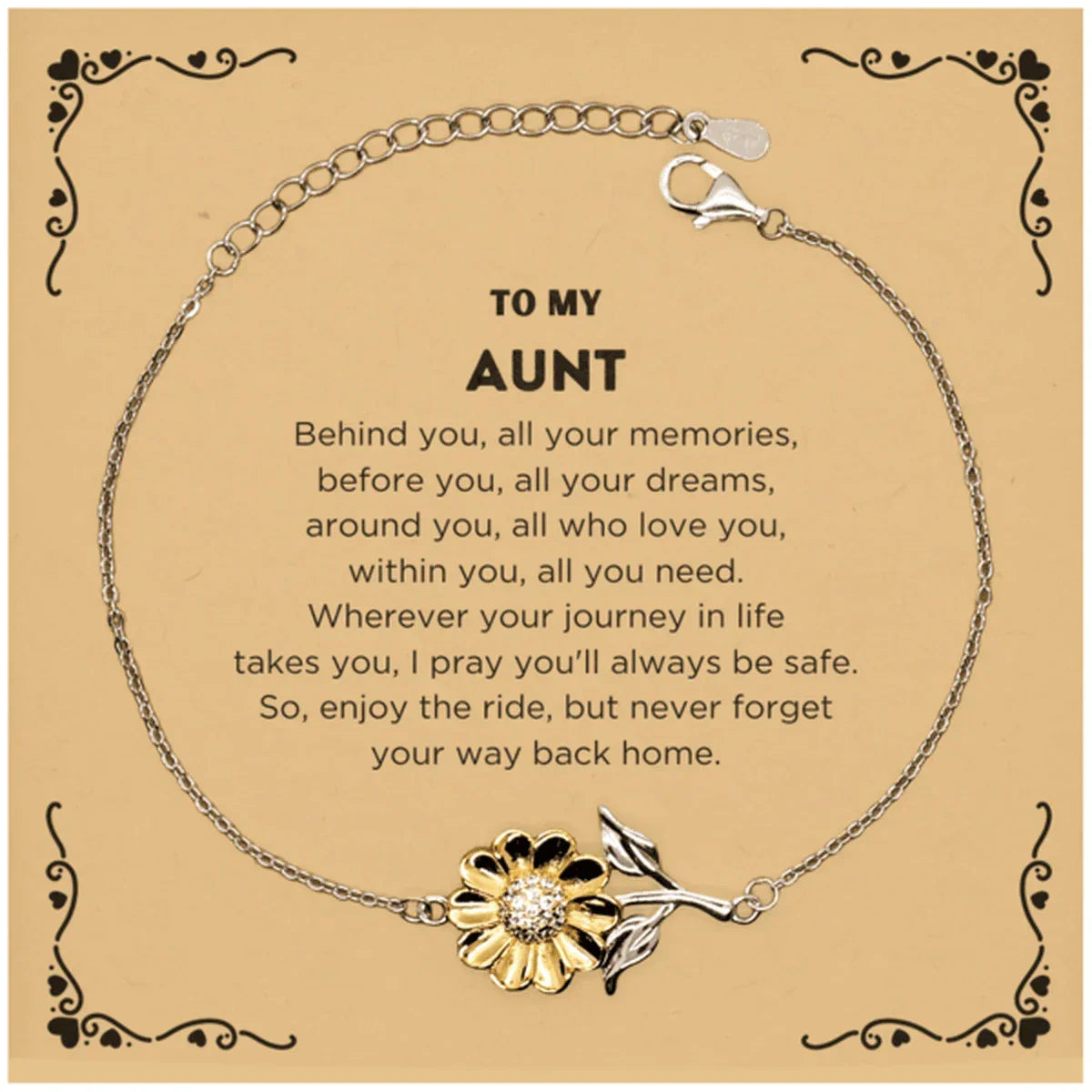 Aunt Sunflower Bracelet Birthday Christmas Gifts Behind you, all your memories, before you, all your dreams