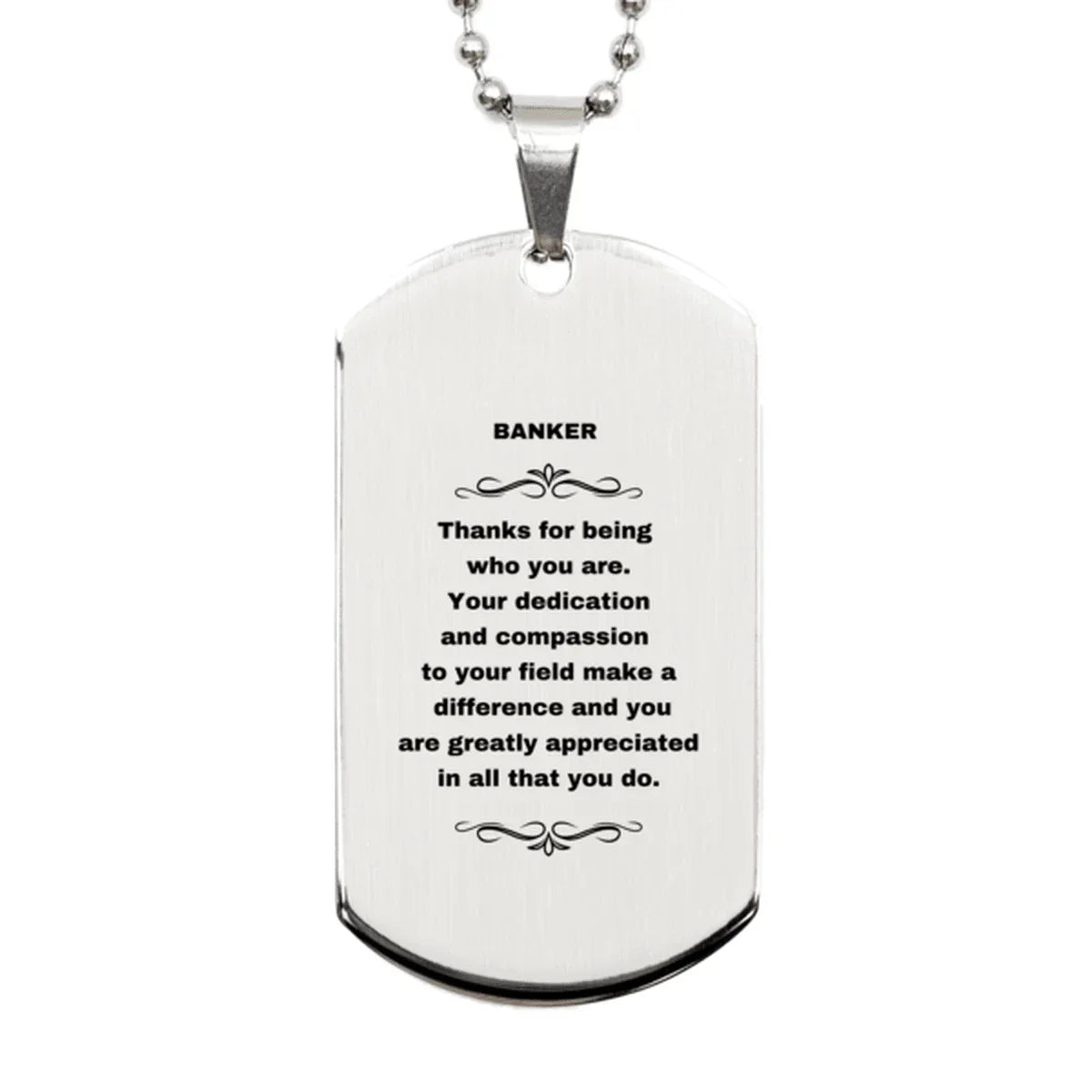 Banker Silver Dog Tag Engraved Necklace - Thanks for being who you are - Birthday Christmas Jewelry Gifts Coworkers Colleague Boss