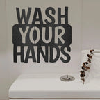 Wash Your Hands Quote Indoor Outdoor Steel Wall Sign