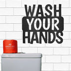 Wash Your Hands Quote Indoor Outdoor Steel Wall Sign