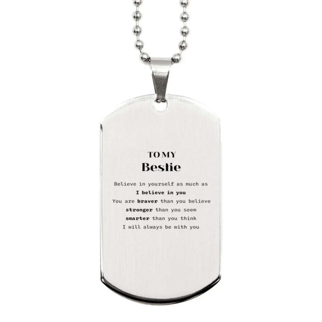 Bestie Silver Dog Tag Engraved Necklace You are braver than you believe, stronger than you seem, Inspirational Birthday, Christmas Gifts