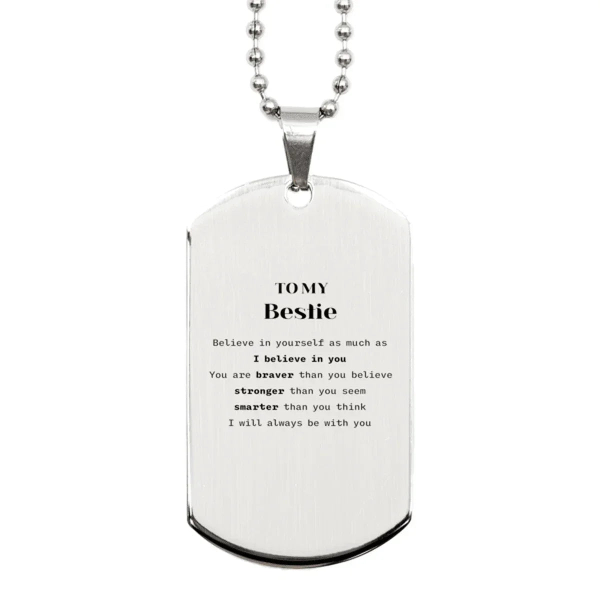 Bestie Silver Dog Tag Engraved Necklace You are braver than you believe, stronger than you seem, Inspirational Birthday, Christmas Gifts