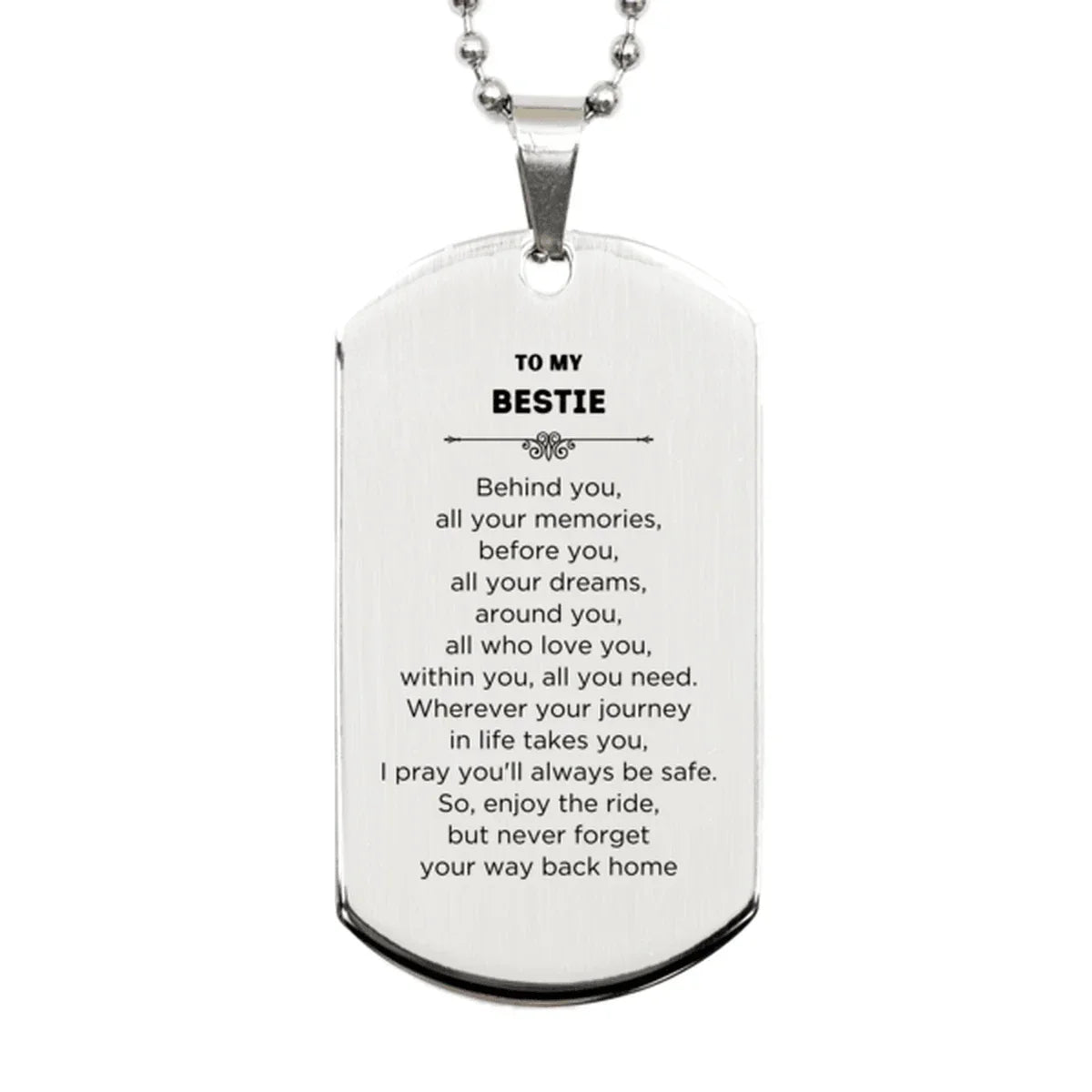 Bestie Silver Dog Tag Necklace Bracelet Birthday Christmas Unique Gifts Behind you, all your memories, before you, all your dreams