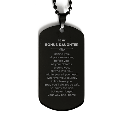 Bonus Daughter Black Dog Tag Necklace Birthday Christmas Unique Gifts Behind you, all your memories, before you, all your dreams - Mallard Moon Gift Shop