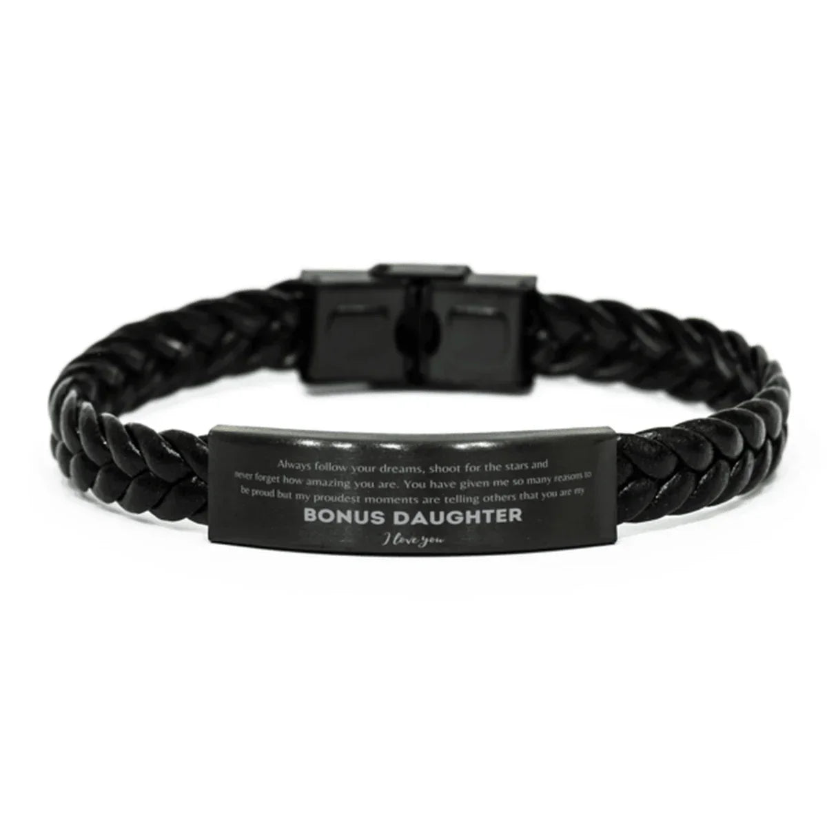 Bonus Daughter Braided Leather Engraved Bracelet- Always Follow your Dreams - Birthday, Christmas Holiday Jewelry Gift